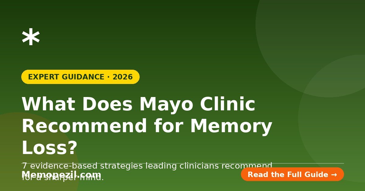 What Does Mayo Clinic Recommend for Memory Loss?